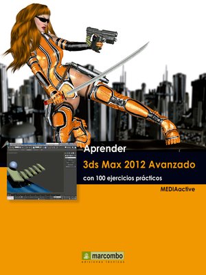 cover image of Aprender 3ds Max 2012 Avanzado con 100 ejercicios prácticos